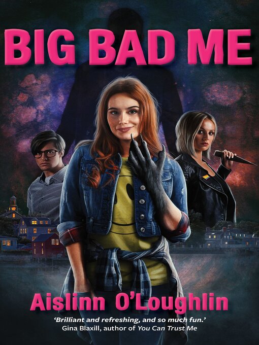 Title details for Big Bad Me by Aislinn O'Loughlin - Available